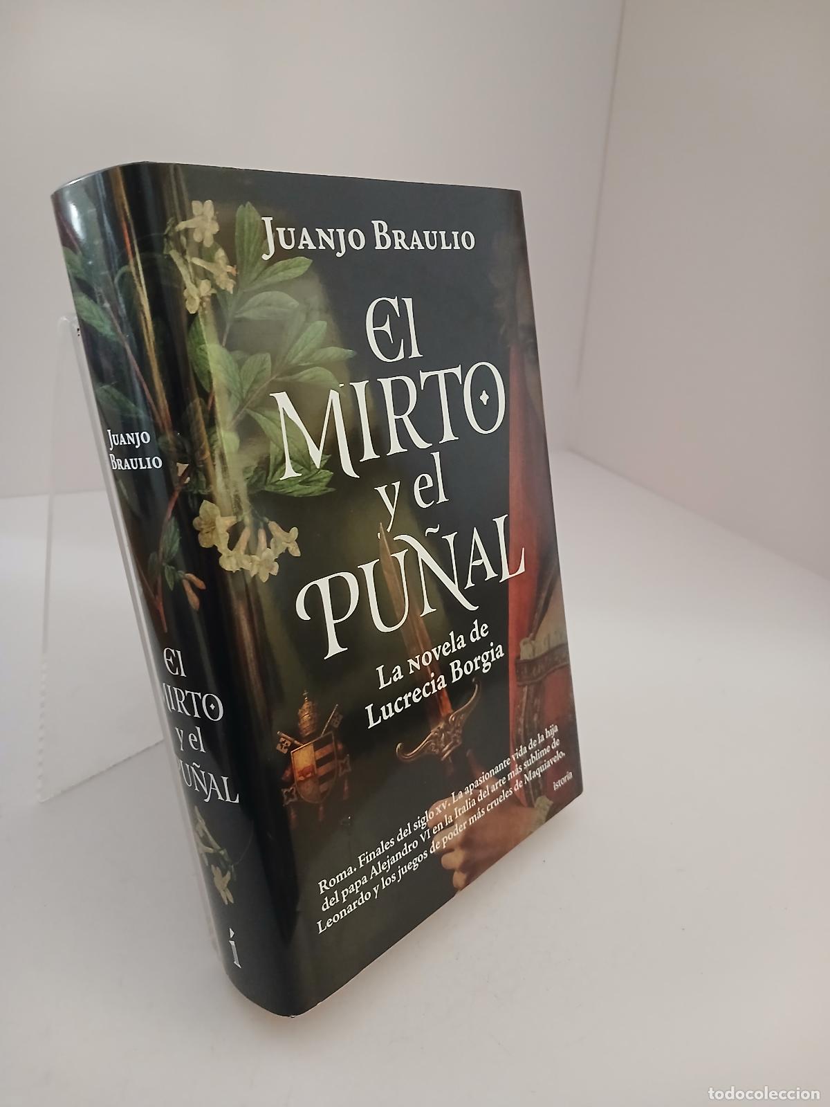 Libros de segunda mano: El mirto y el pu&ntilde;al: La novela de Lucrecia Borgia - Braulio, Juanjo