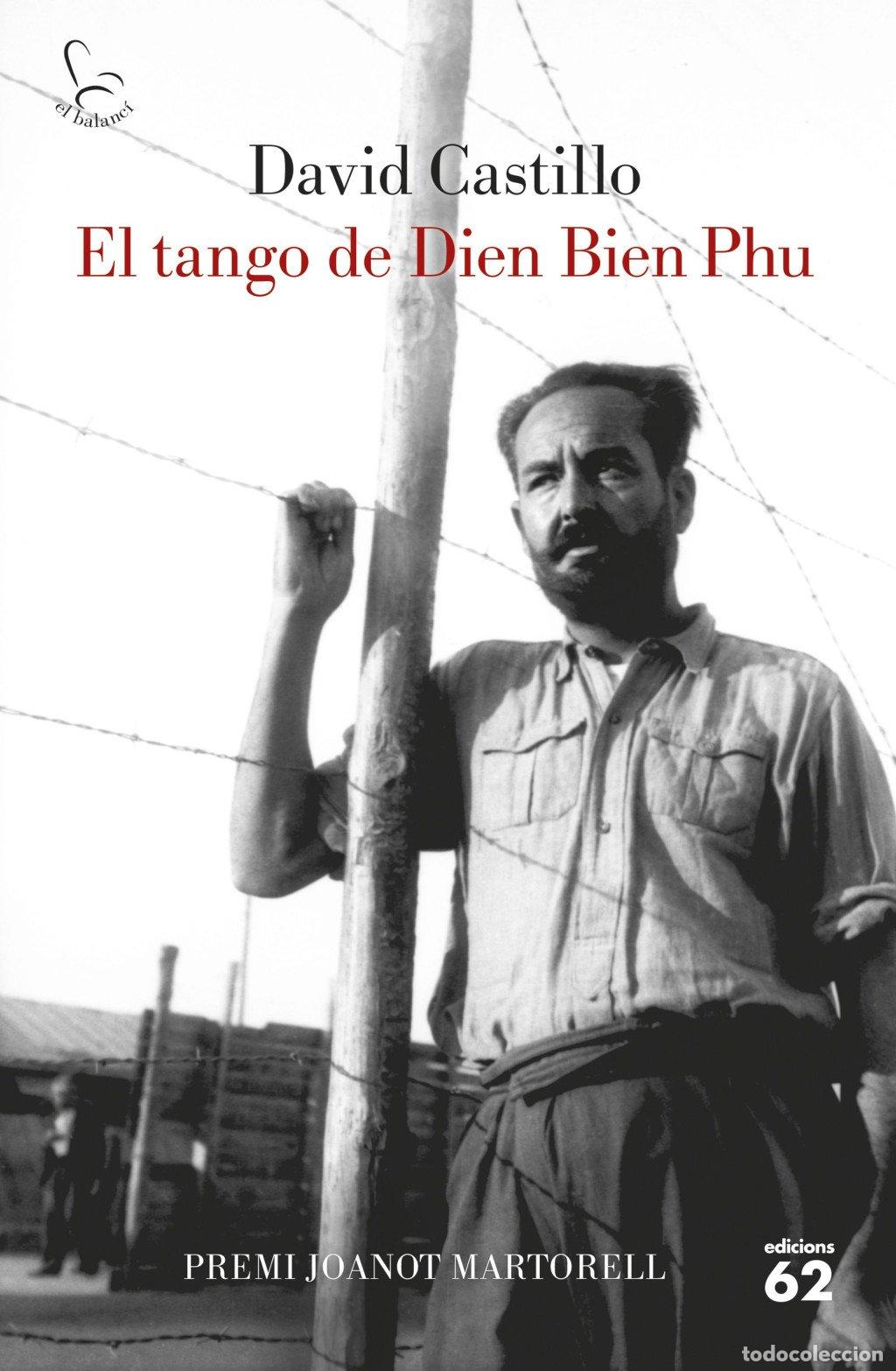 Libros de segunda mano: El Tango de Dien Bien Phu: Premi Joanot Martorell de Narrativa 2019 - David Castillo - Edicions 62
