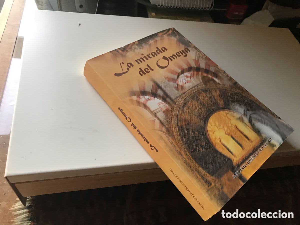 Libros de segunda mano: La mirada del omeya. Antonio Jim&eacute;nez de Castro