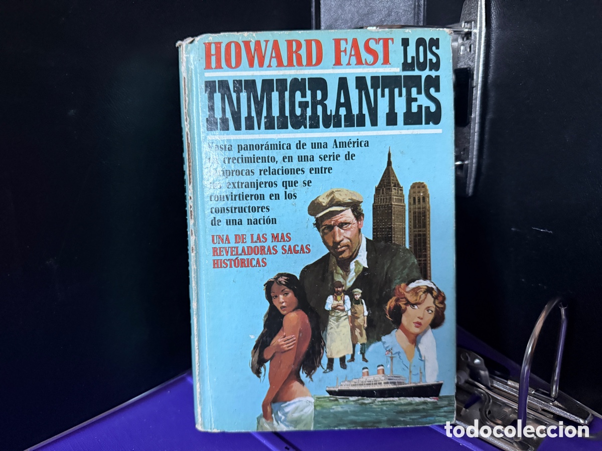 Libros de segunda mano: Los inmigrantes &ndash; Howard Fast | Novela hist&oacute;rica 1980