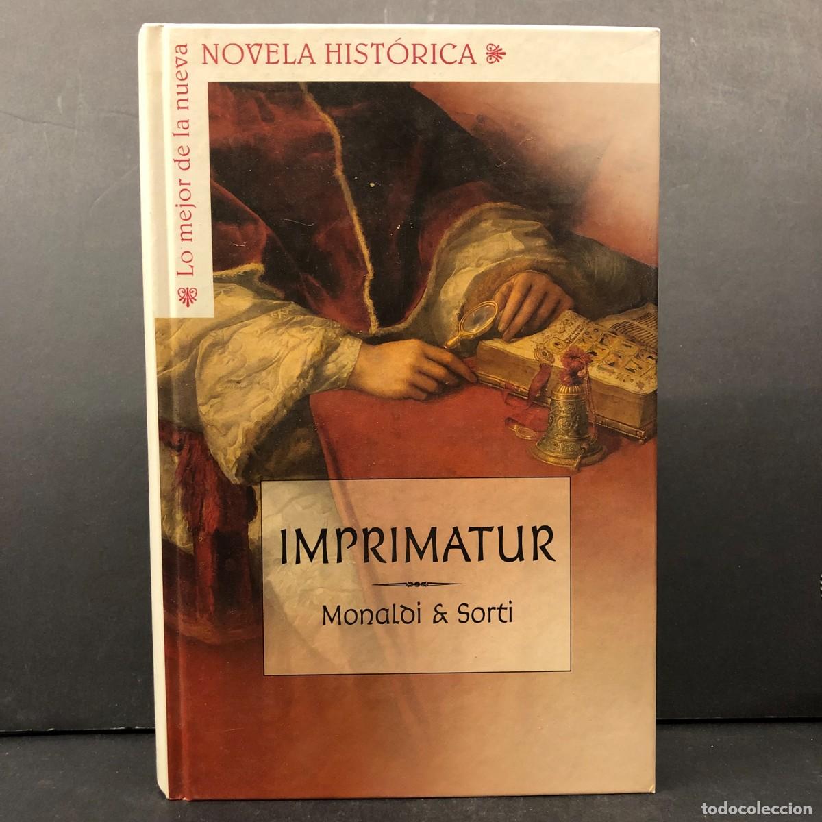 Libros de segunda mano: IMPRIMATUR - MONALDI & SORTI - LO MEJOR DE LA NUEVA NOVELA HIST&Oacute;RICA / 262