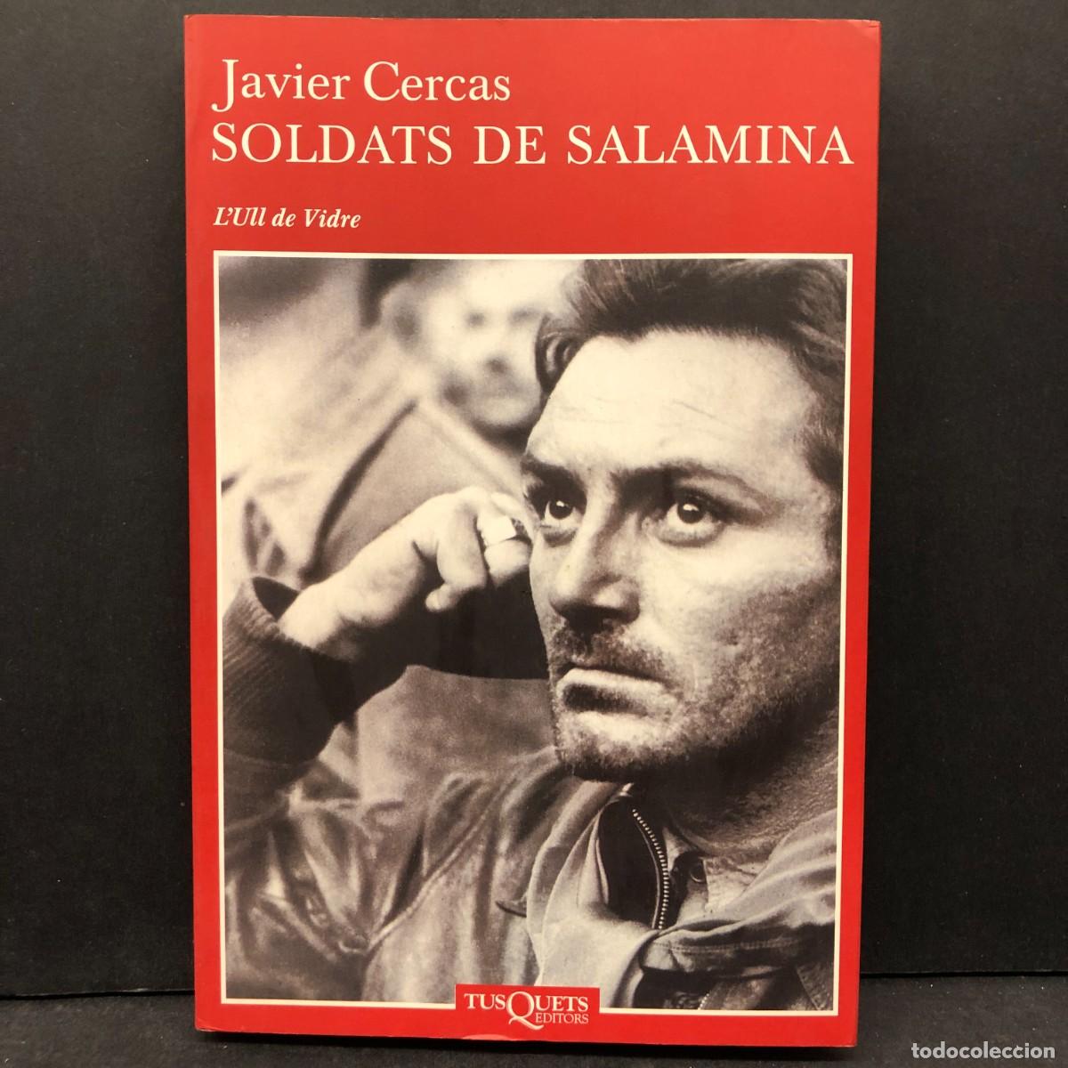Libros de segunda mano: SOLDATS DE SALAMINA - JAVIER CERCAS - L'ULL DE VIDRE - TUSQUETS EDITORS / 515