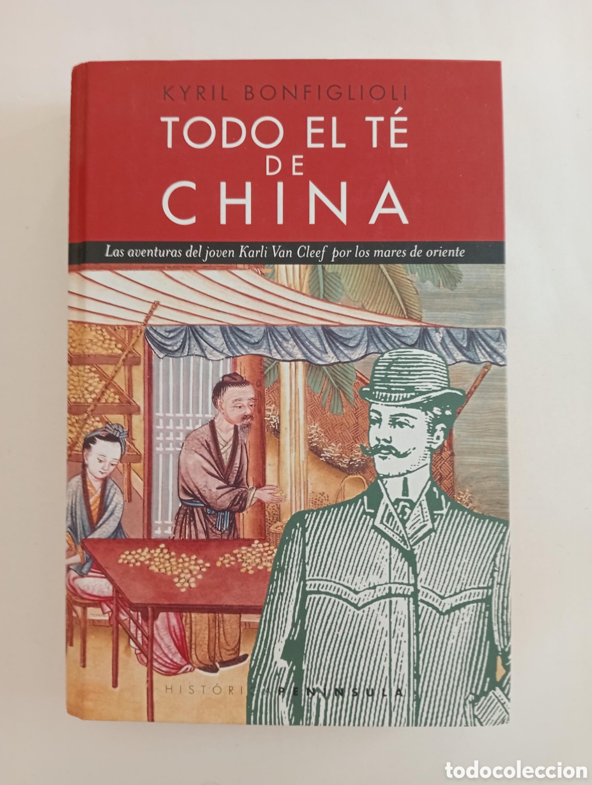 Livres d'occasion: BONFIGLIOLI, Kyril. Todo el t&eacute; de China. Las aventuras del joven Karli Van Cleef por...