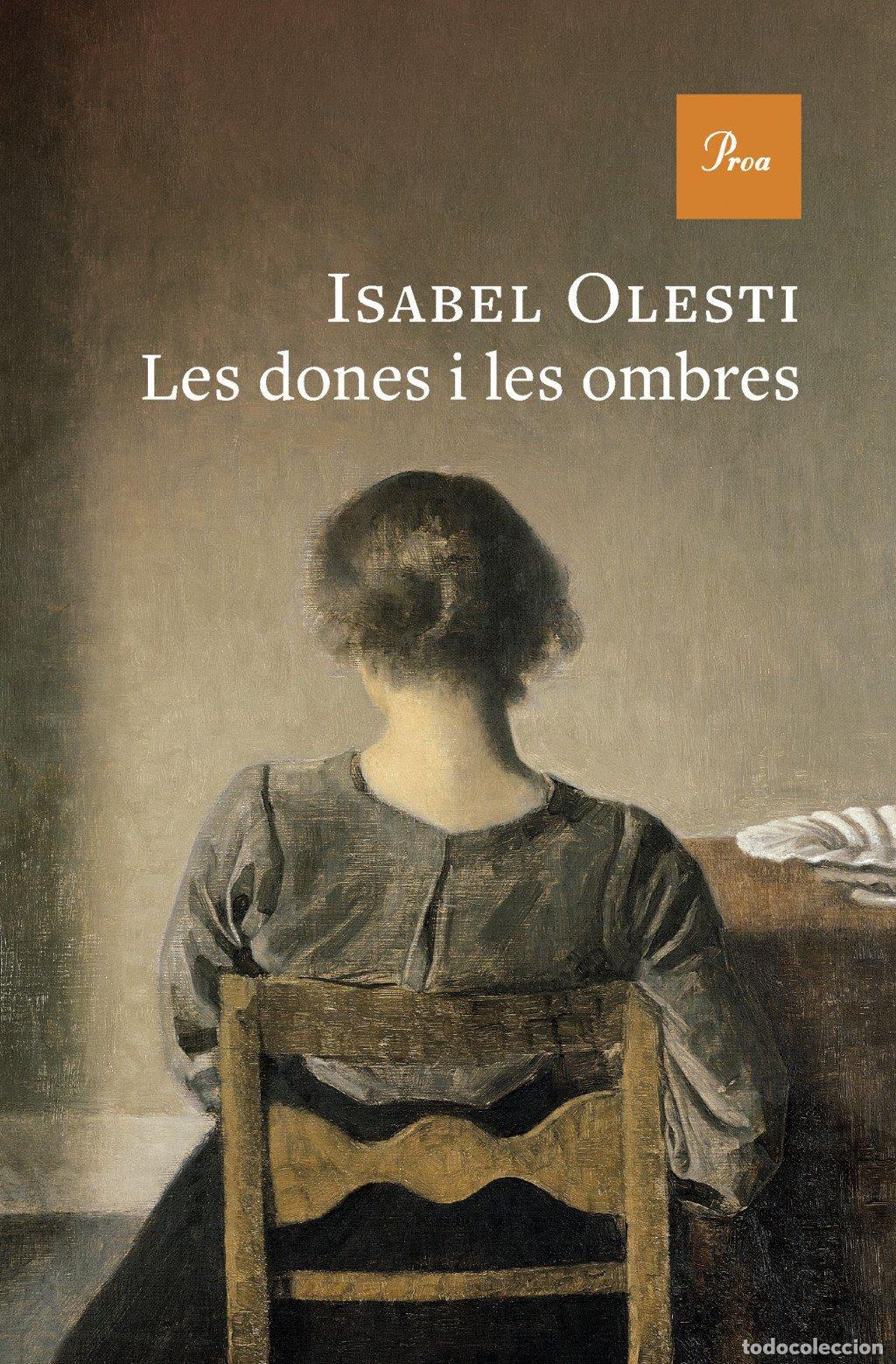 Livres d'occasion: Les Dones i les Ombres - Isabel Olesti - Proa - A tot vent, N&ordm; 847