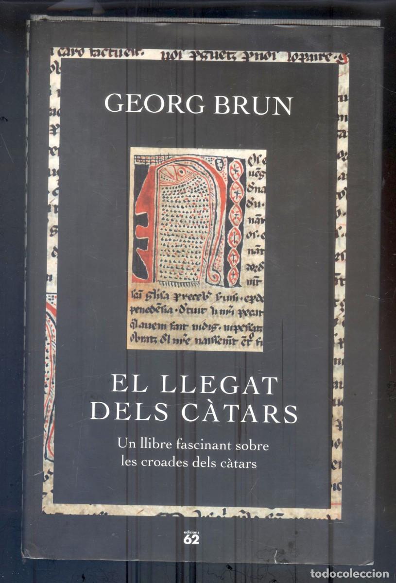 Livros em segunda m&atilde;o: NUMULITE R00 Georg Brun El llegat dels c&agrave;tars Un llibre fascinant sobre les croades dels c&agrave;tars