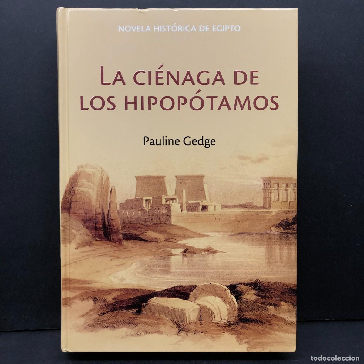 Gebrauchte B&uuml;cher: LA CI&Eacute;NAGA DE LOS HIPOP&Oacute;TAMOS - PAULINE GEDGE - NOVELA HIST&Oacute;RICA DE EGIPTO / 942