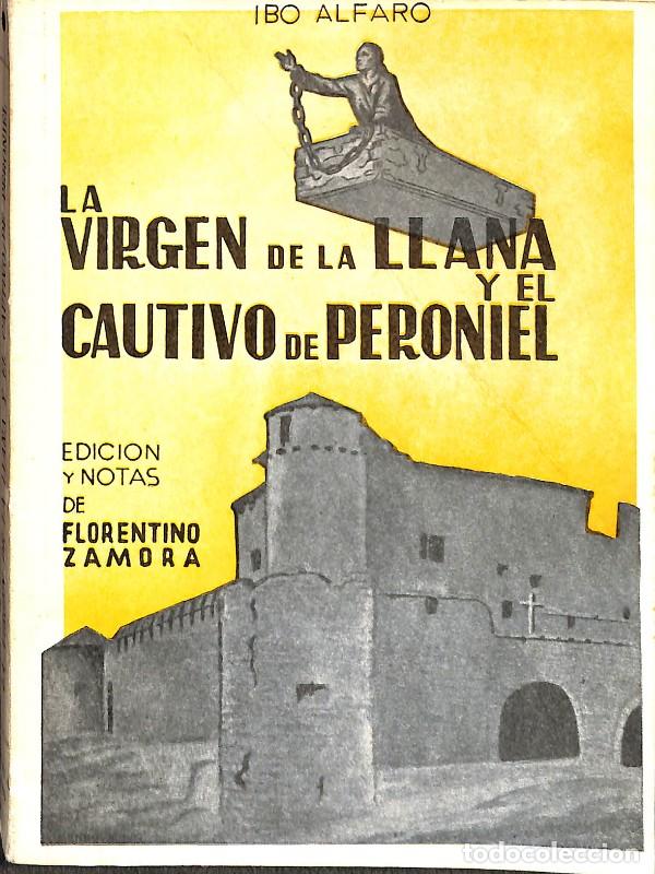 Libri di seconda mano: La Virgen de la Llana y el cautivo de Peroniel - Manuel Ibo Alfaro - Editorial Gr&aacute;ficas Gonz&aacute;lez