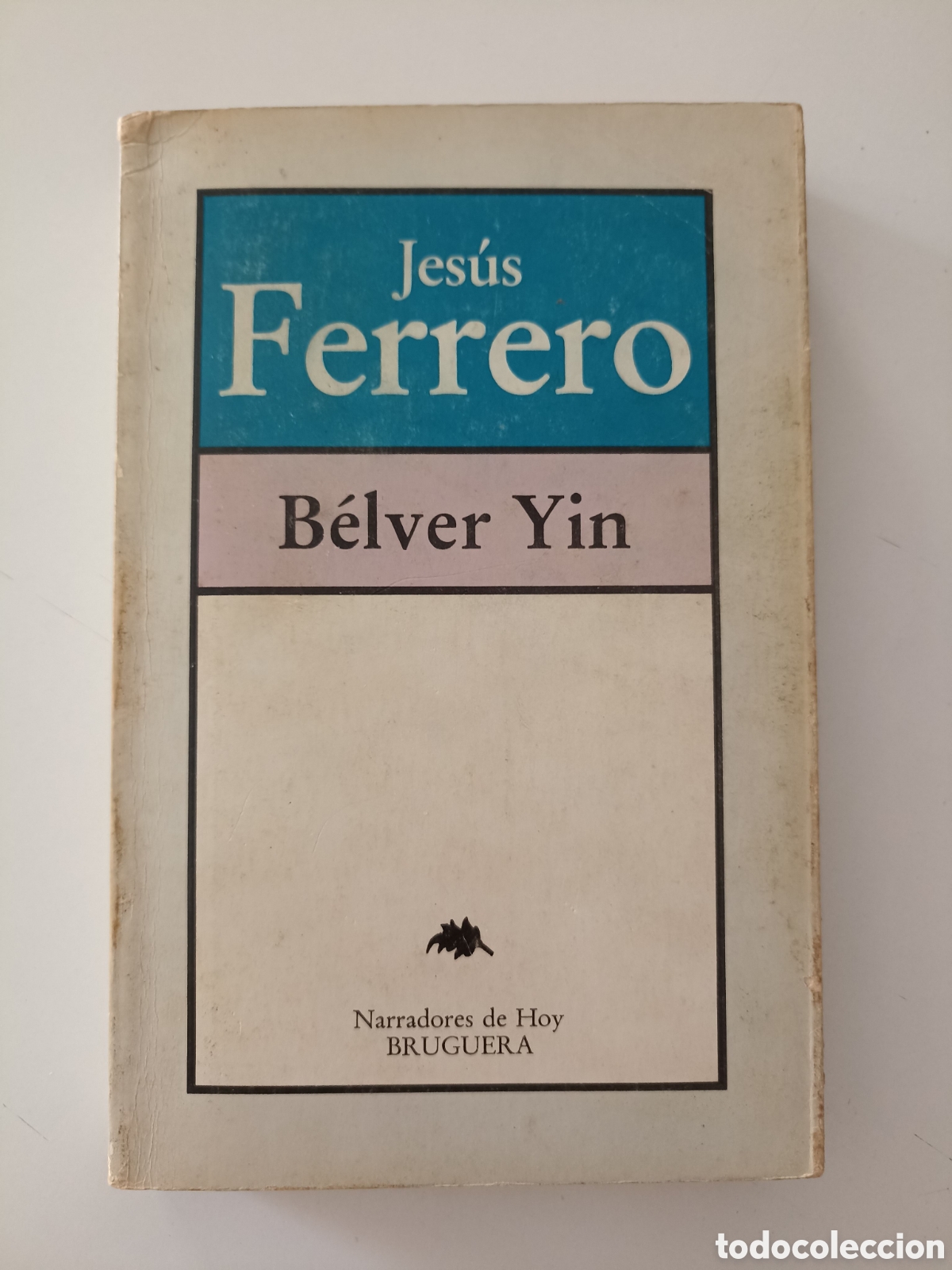 Gebrauchte B&uuml;cher: Jes&uacute;s Ferrero - B&eacute;lver Yin (Bruguera, 1981) Primera edici&oacute;n