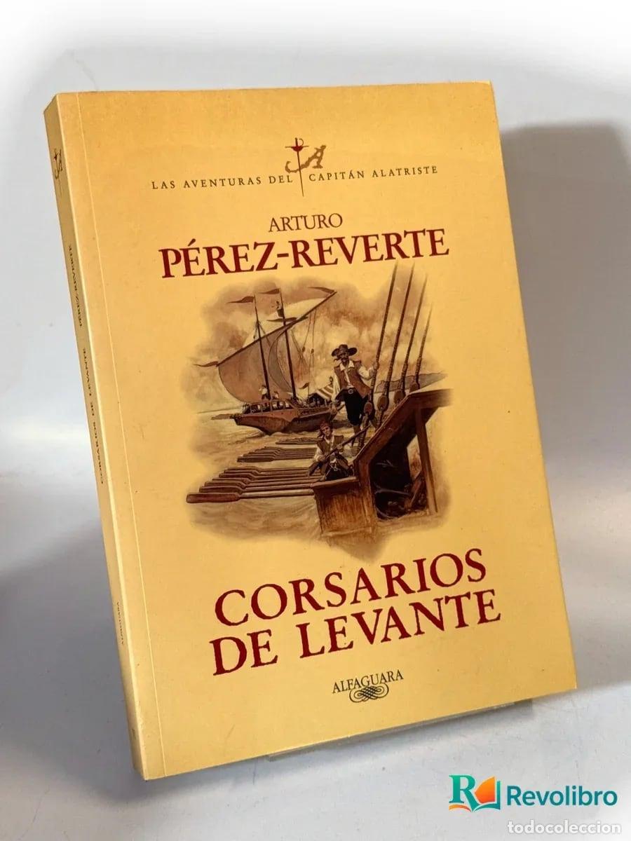Libros de segunda mano: Corsarios de Levante - 1&ordf; edici&oacute;n - Arturo P&eacute;rez-Reverte