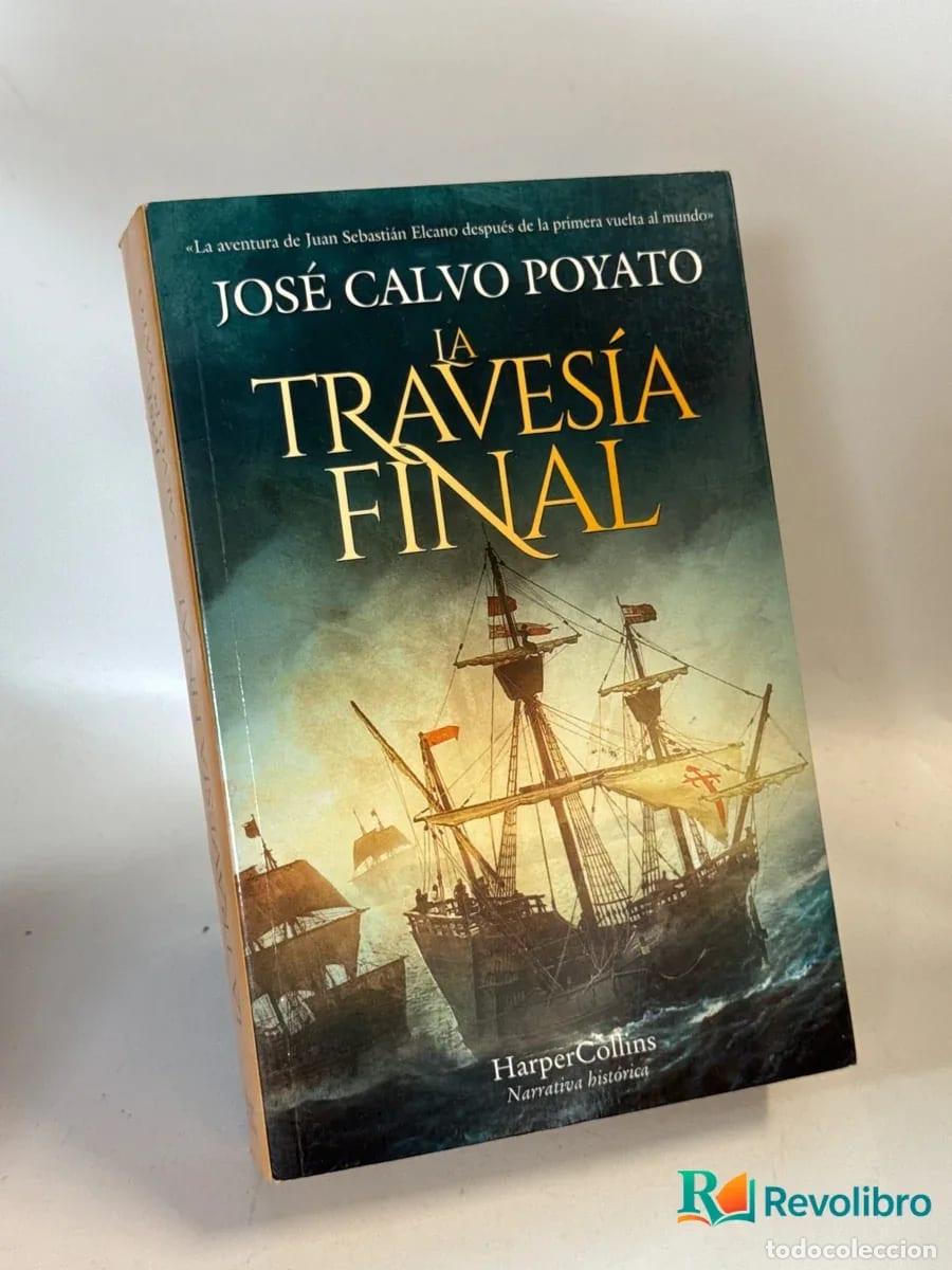 Libri di seconda mano: La traves&iacute;a final - 1&ordf; edici&oacute;n - Jos&eacute; Calvo Poyato