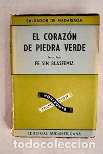 Second hand books: El coraz&oacute;n de piedra verde - Salvador de Madariaga - Editorial Sudamericana