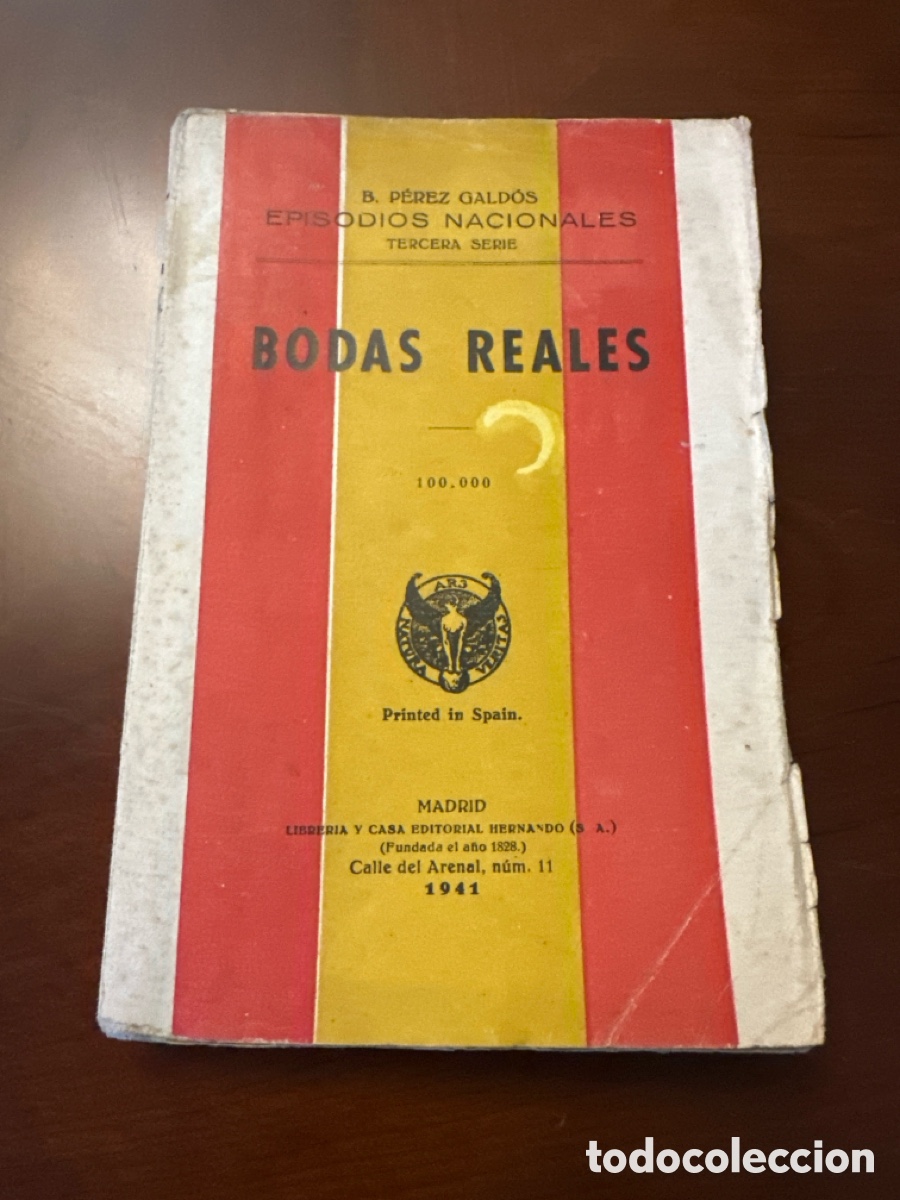 Libros de segunda mano: BENITO P&Eacute;REZ GALD&Oacute;S : EPISODIOS NACIONALES - BODAS REALES (HERNANDO, 1941)