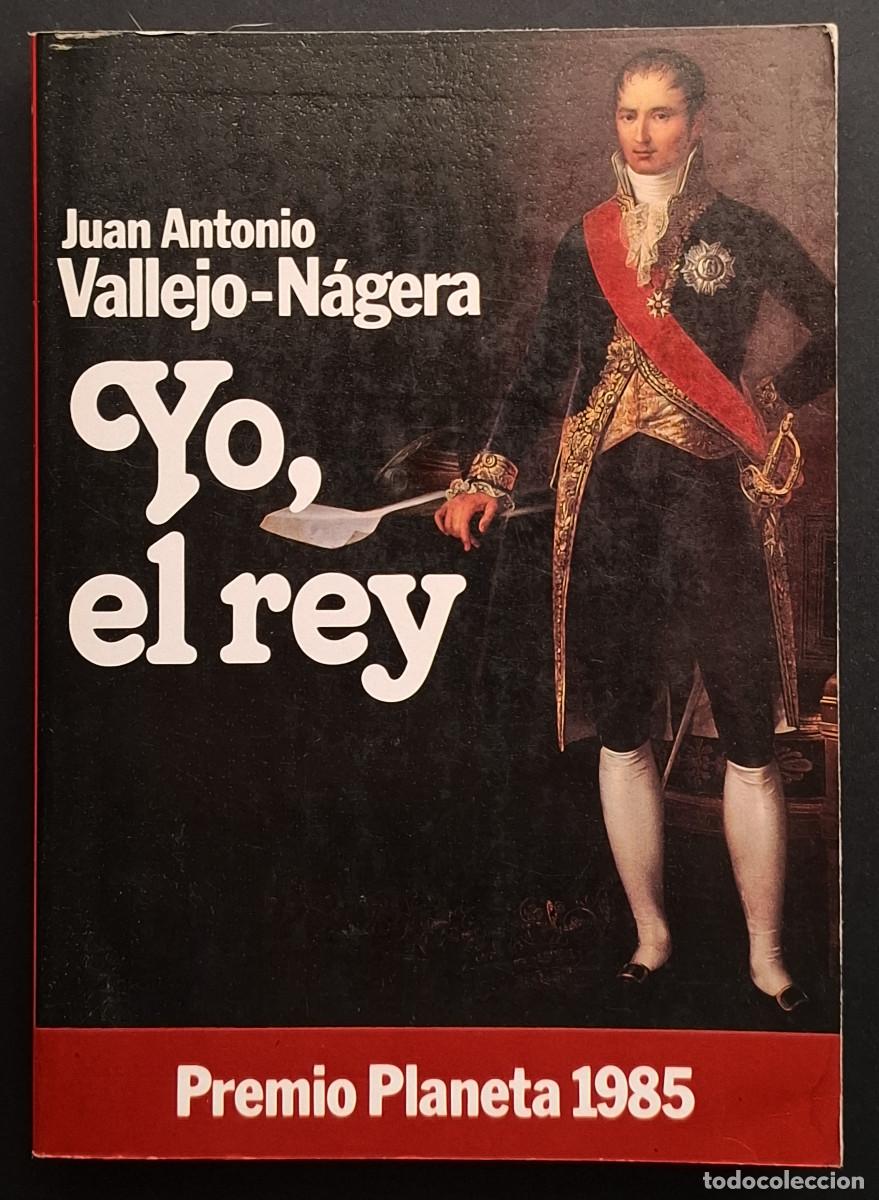Second hand books: JUAN ANTONIO VALLEJO-N&Aacute;JERA - YO, EL REY - PLANETA/LA CAIXA - 1986