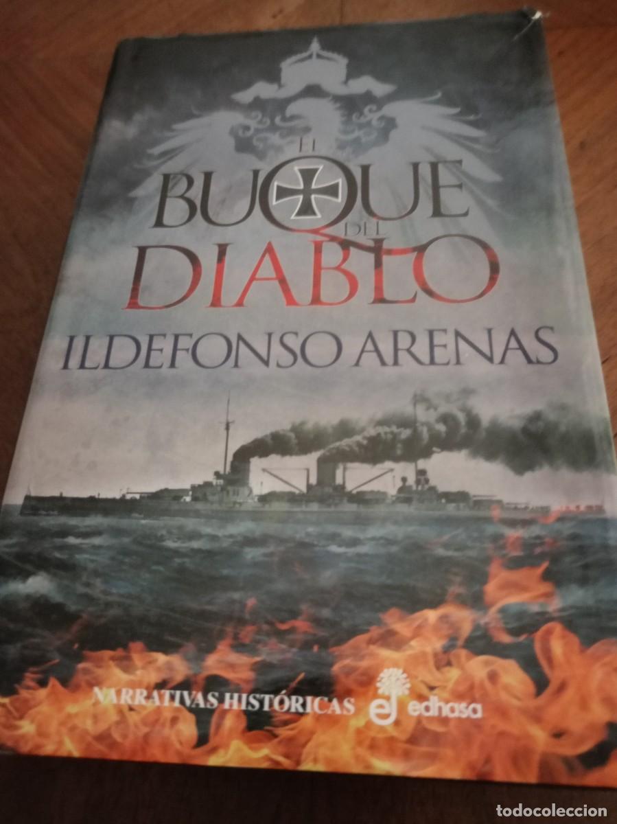 Libros de segunda mano: ARENAS, ILDEFONSO. EL BUQUE MALDITO. Novela hist&oacute;rica sobre el Goeben.