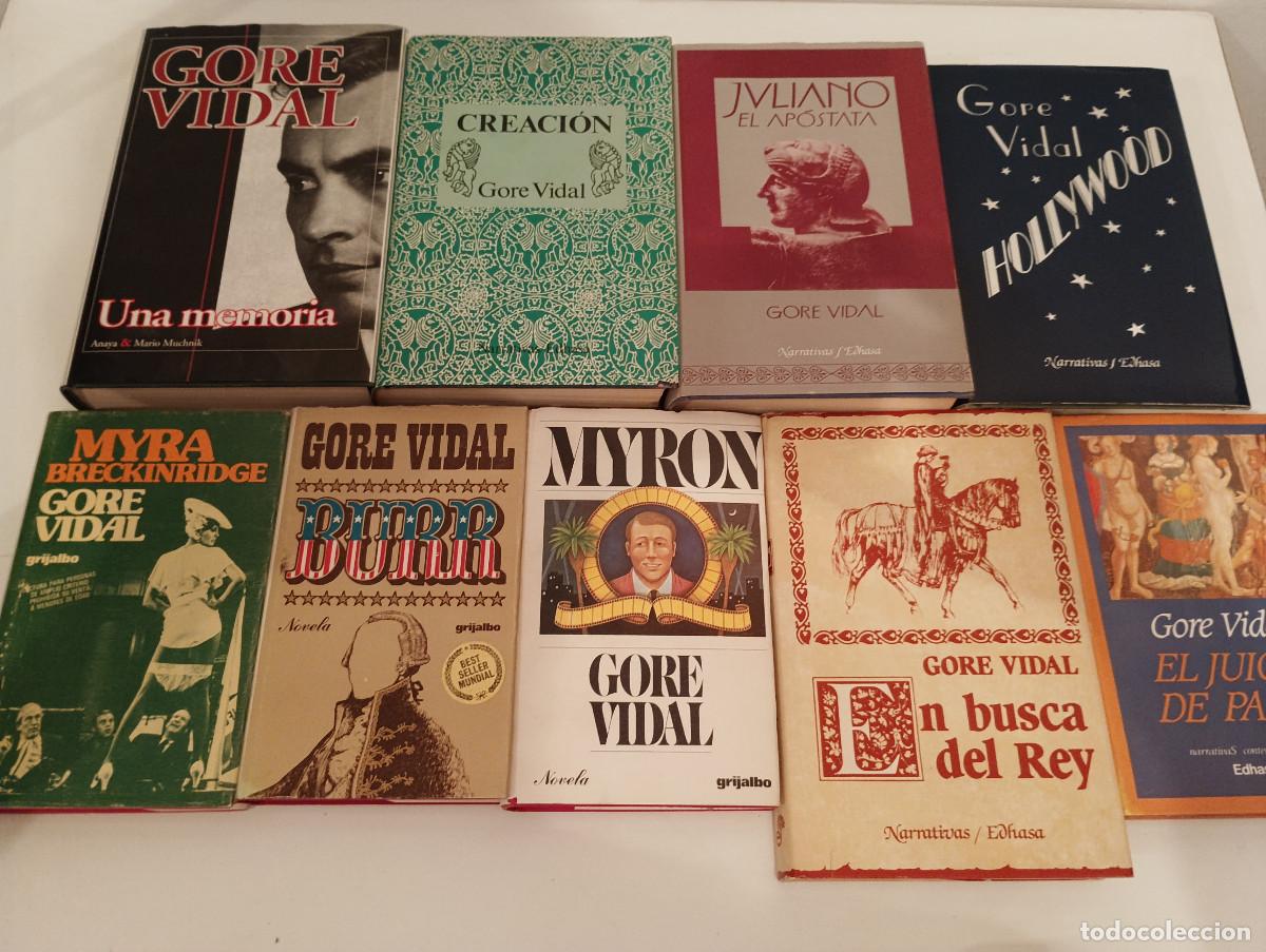 Livres d'occasion: Lote 13 Libros Gore Vidal (9 Tapa Dura Edhasa/Grijalbo + 4 R&uacute;stica/Minotauro) - Creaci&oacute;n, Juliano...