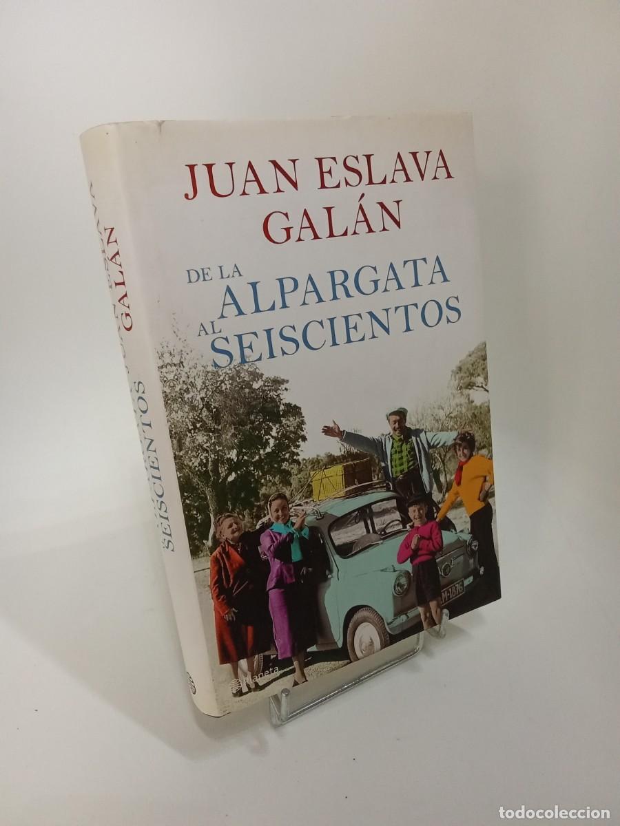 Libros de segunda mano: Juan Eslava Gal&aacute;n. De la alpargata al seiscientos