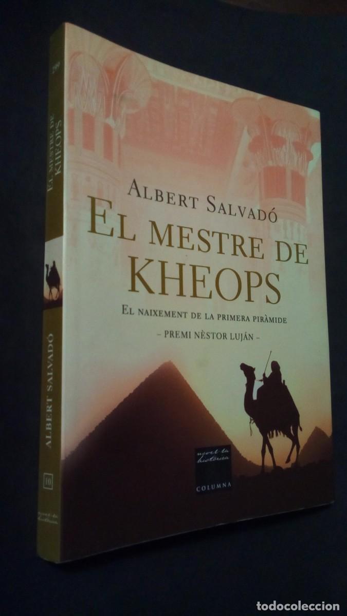 Libros de segunda mano: EL MESTRE DE KHEOPS-ALBERT SALVAD&Oacute;-EL NAIXEMENT DE LA PRIMERA PIR&Agrave;MIDE-PREMI N&Egrave;STOR LUJ&Aacute;N