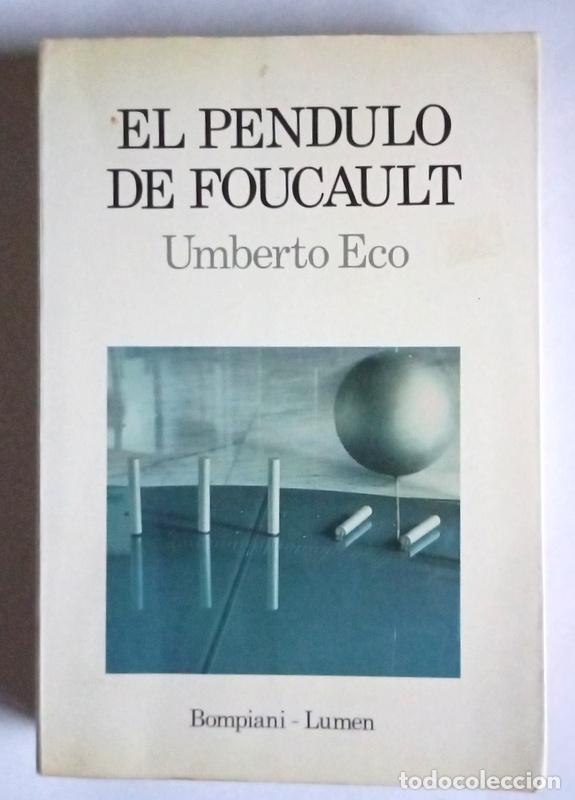 Libros de segunda mano: EL PENDULO DE FOUCAULT - UMBERTO ECO - EDITORIAL LUMEN. PRIMERA EDICION. 1989