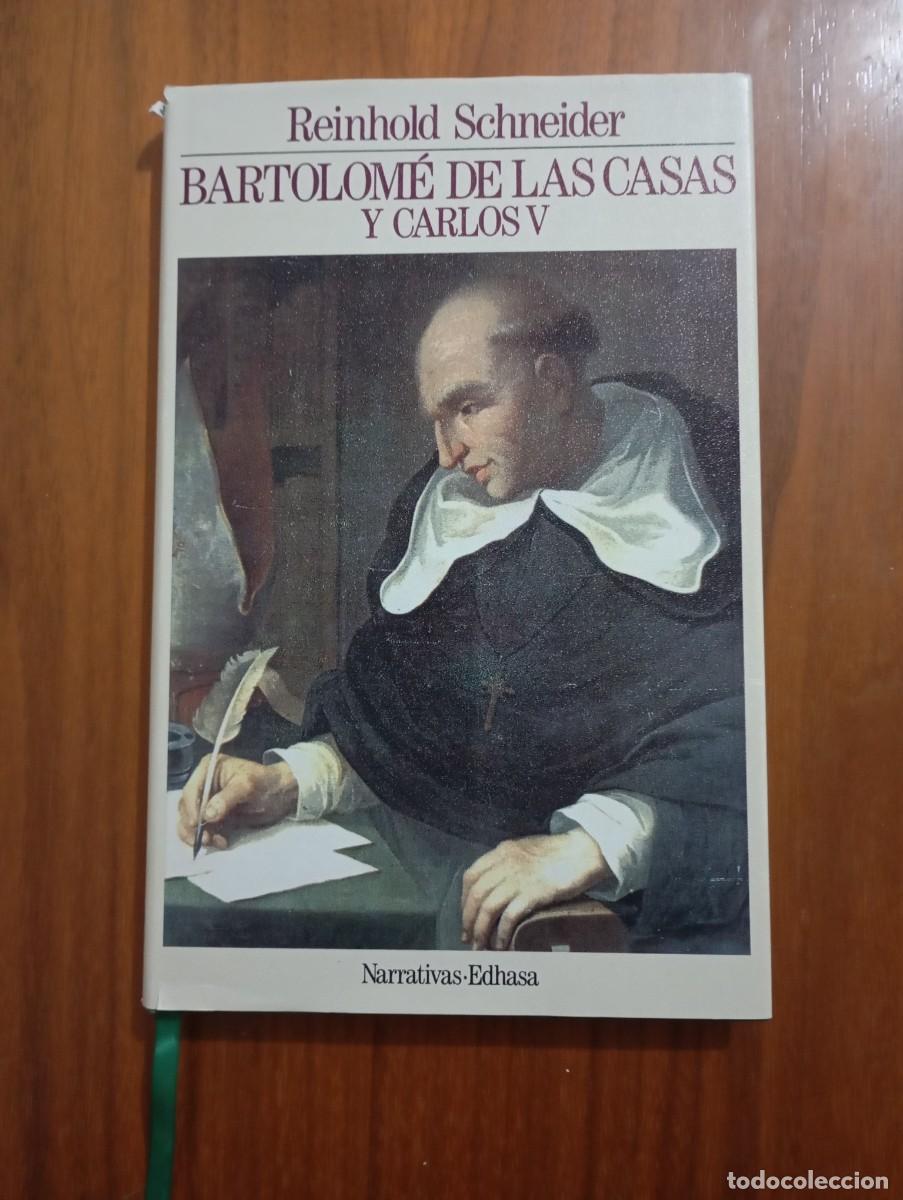 Libros de segunda mano: BARTOLOM&Eacute; DE LAS CASAS Y CARLOS V. REINHOLD SCHNEIDER
