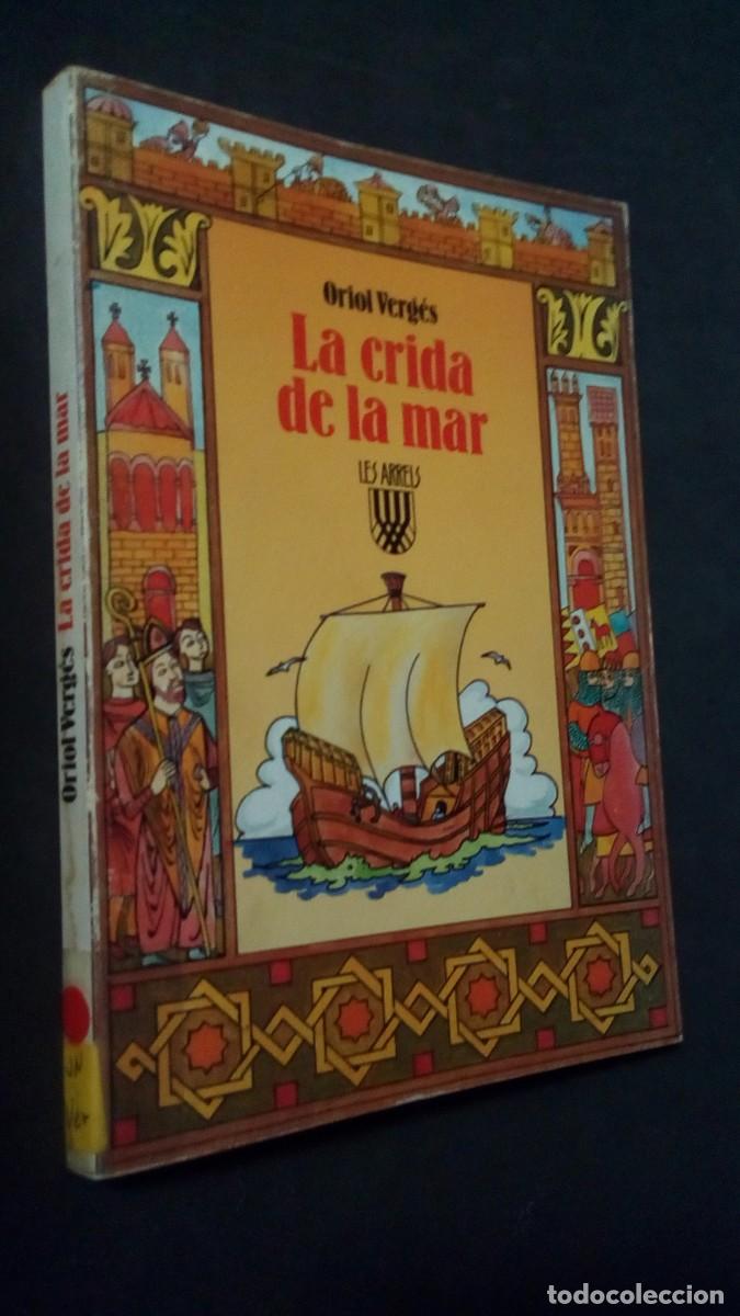 Libros de segunda mano: LA CRIDA DE LA MAR - Oriol Verg&eacute;s - Dibuixos de Pere Virgili - 1&ordf; Edici&oacute;n - 1984 (CATAL&Aacute;N)-