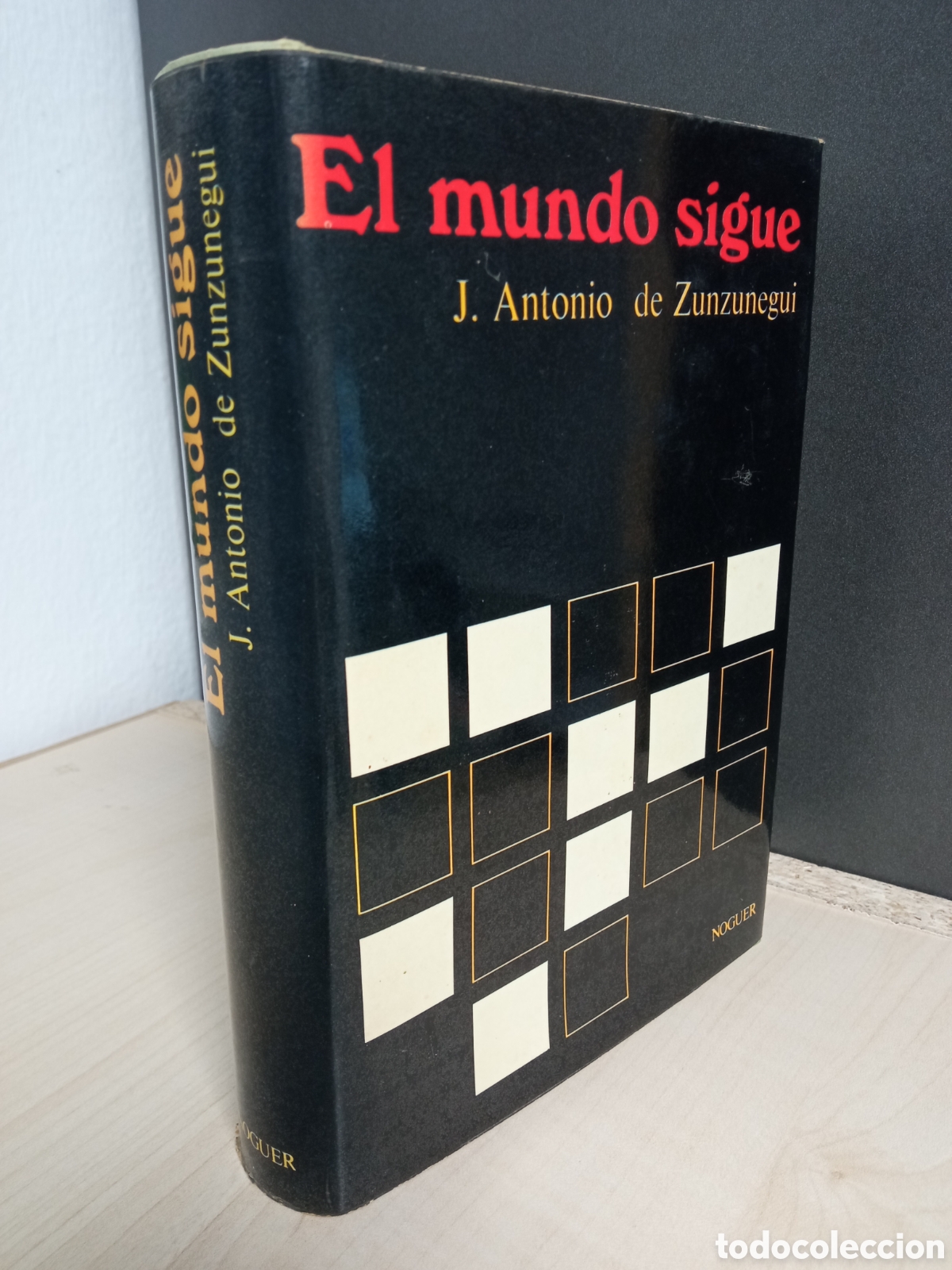 Libros de segunda mano: El mundo sigue / Segunda edici&oacute;n Noguer 1969 / Juan Antonio Zunzunegui