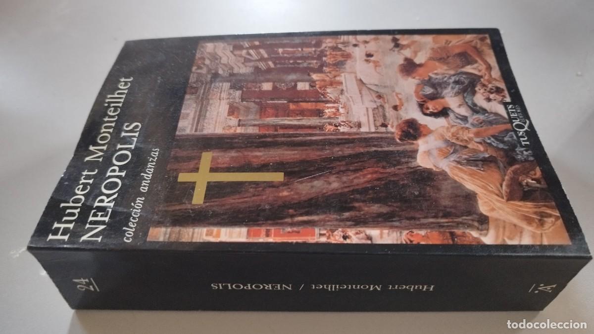 Libros de segunda mano: NEROPOLIS / HUBERT MONTEILHET / GARA51-50 / TUSQUETS / NOVELA TIEMPOS NERON