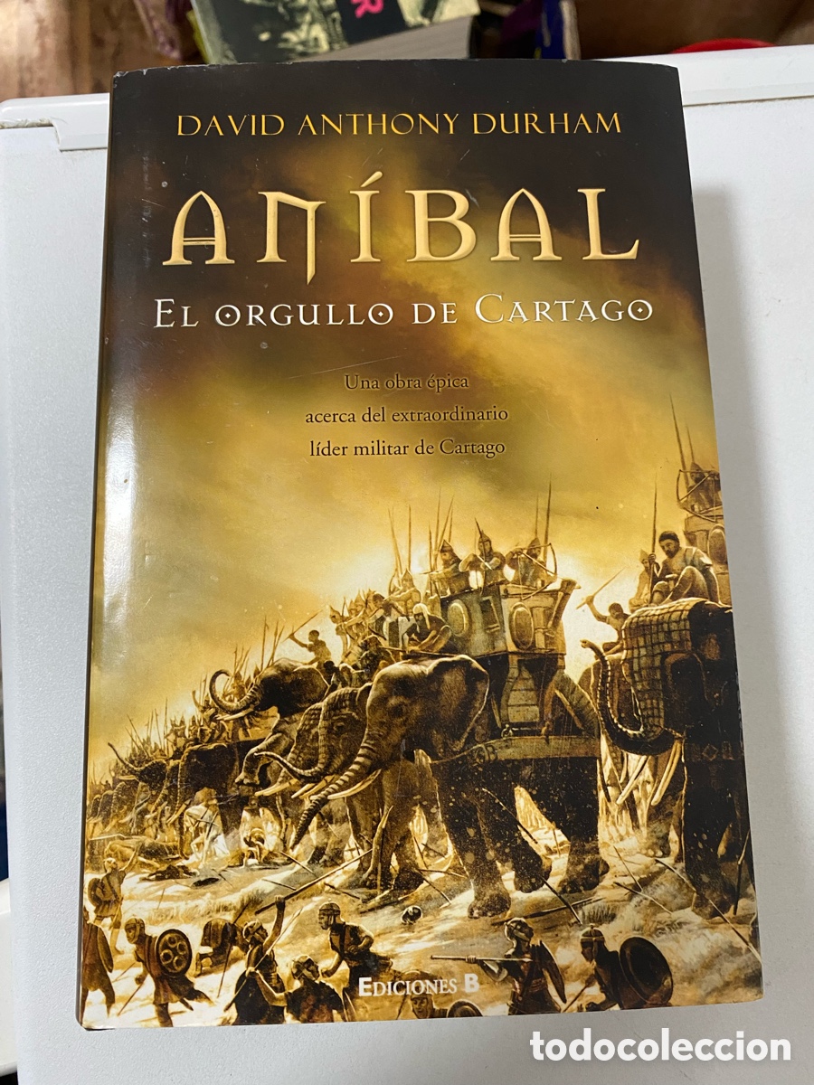 Libros de segunda mano: Anibal El Orgullo De Cartago David Anthony Durham