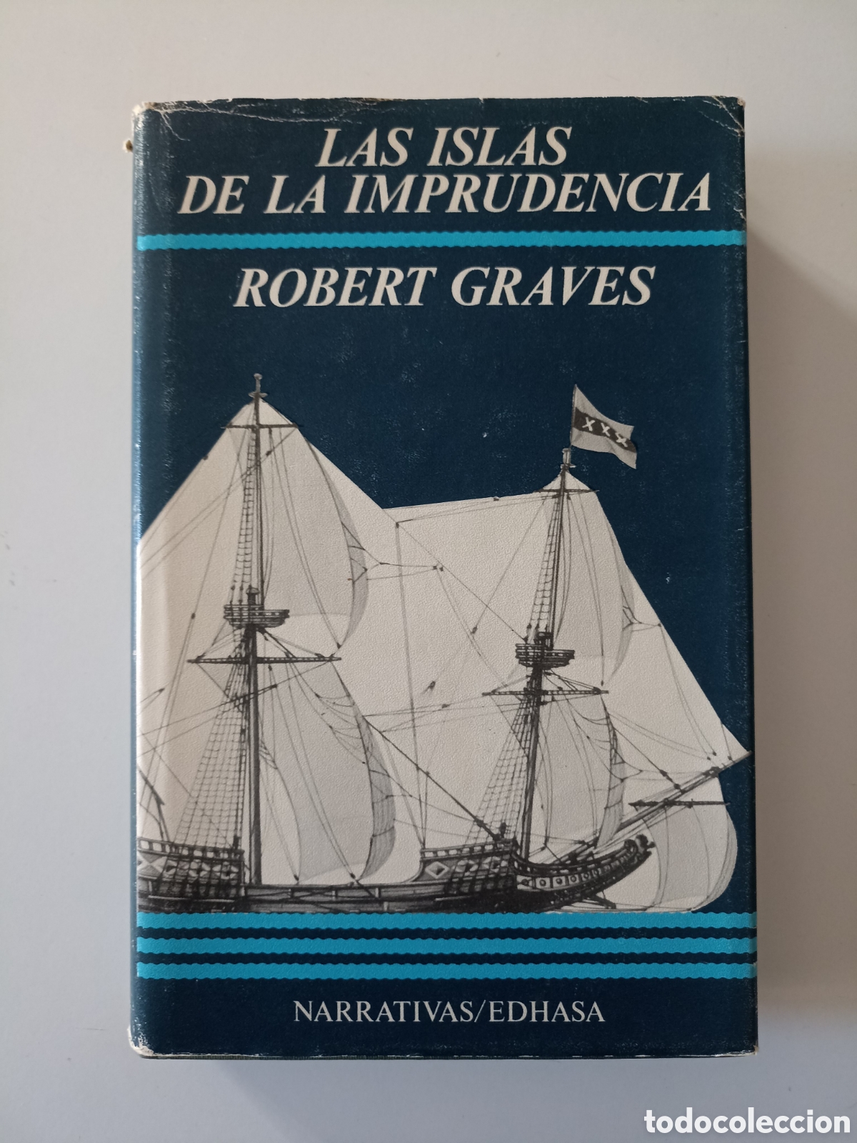 Libros de segunda mano: Robert Graves - Las islas de la imprudencia (Edhasa, 1984) + recortes
