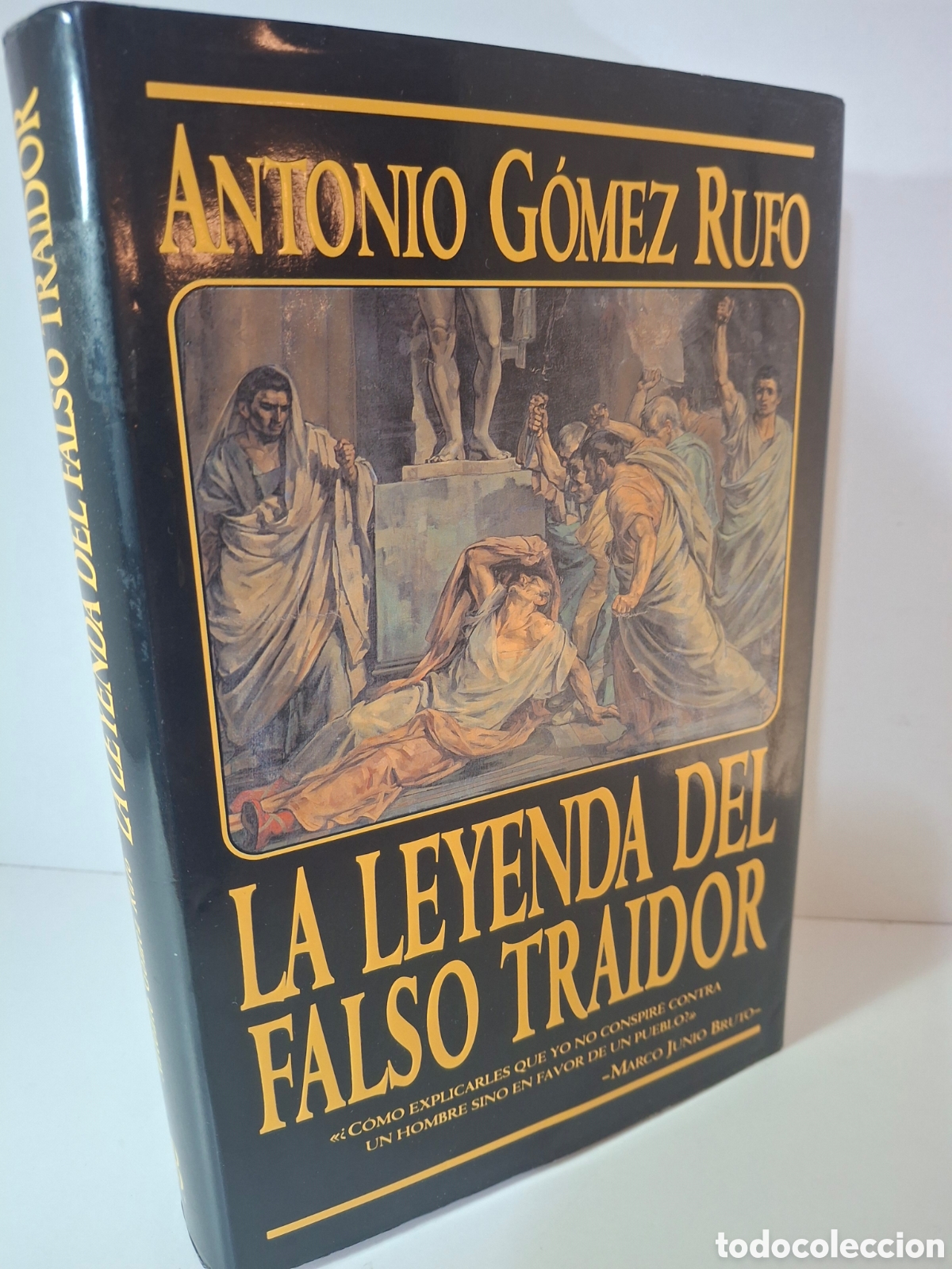 Libros de segunda mano: LA LEYENDA DEL FALSO TRAIDOR, ANTONIO GOMEZ RUFO, EDICIONES B, 1994