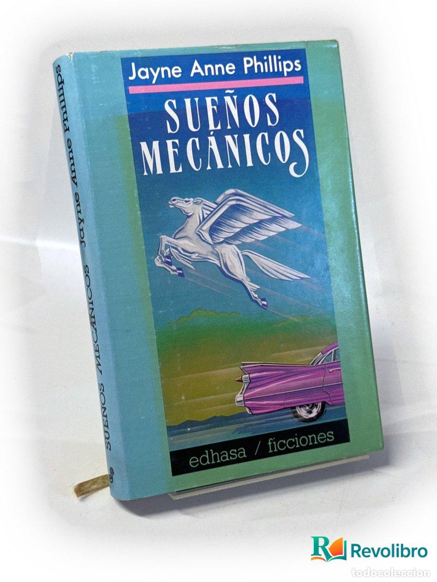 Libros de segunda mano: Sue&ntilde;os mec&aacute;nicos - Jayne Anne Phillips