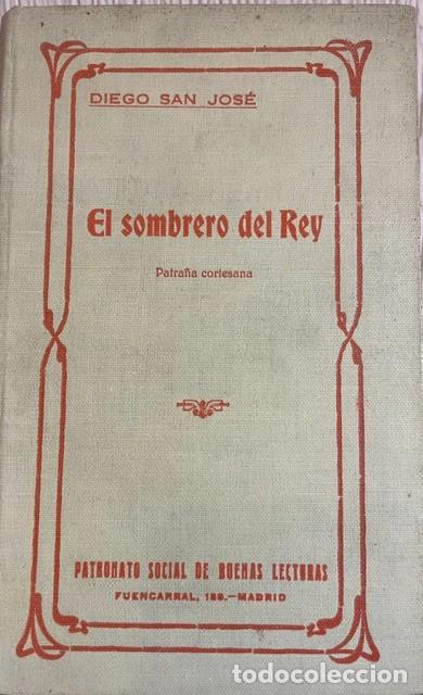 Libros de segunda mano: El sombrero del rey, de Diego San Jos&eacute; (1917)