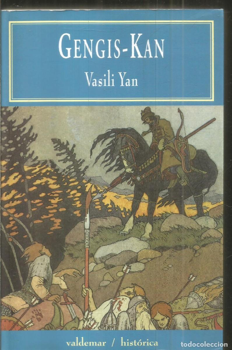 Libros de segunda mano: VASILI YAN. GENGIS-KAN. VALDEMAR. PRIMERA EDICION