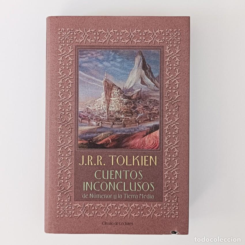 Libros de segunda mano: CUENTOS INCONCLUSOS TOLKIEN CIRCULO DE LECTORES 2001 TAPA DURA MAPAS NUMENOR TIERRA MEDIA MINOTAURO
