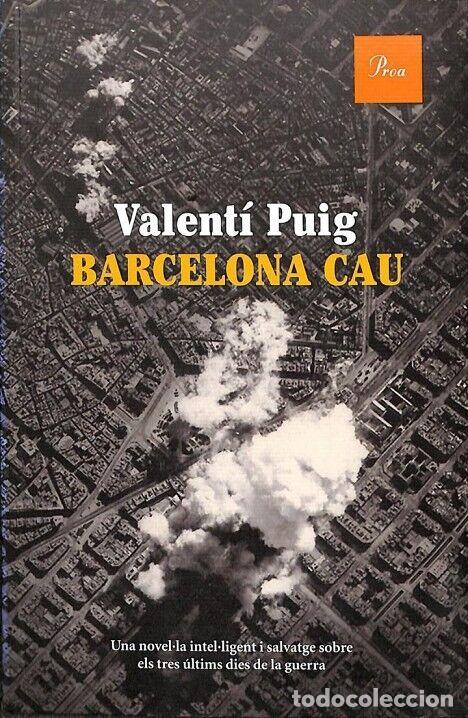 Livres d'occasion: Barcelona Cau 565 - Valenti Puig Mas - Proa - A Tot Vent - Rust
