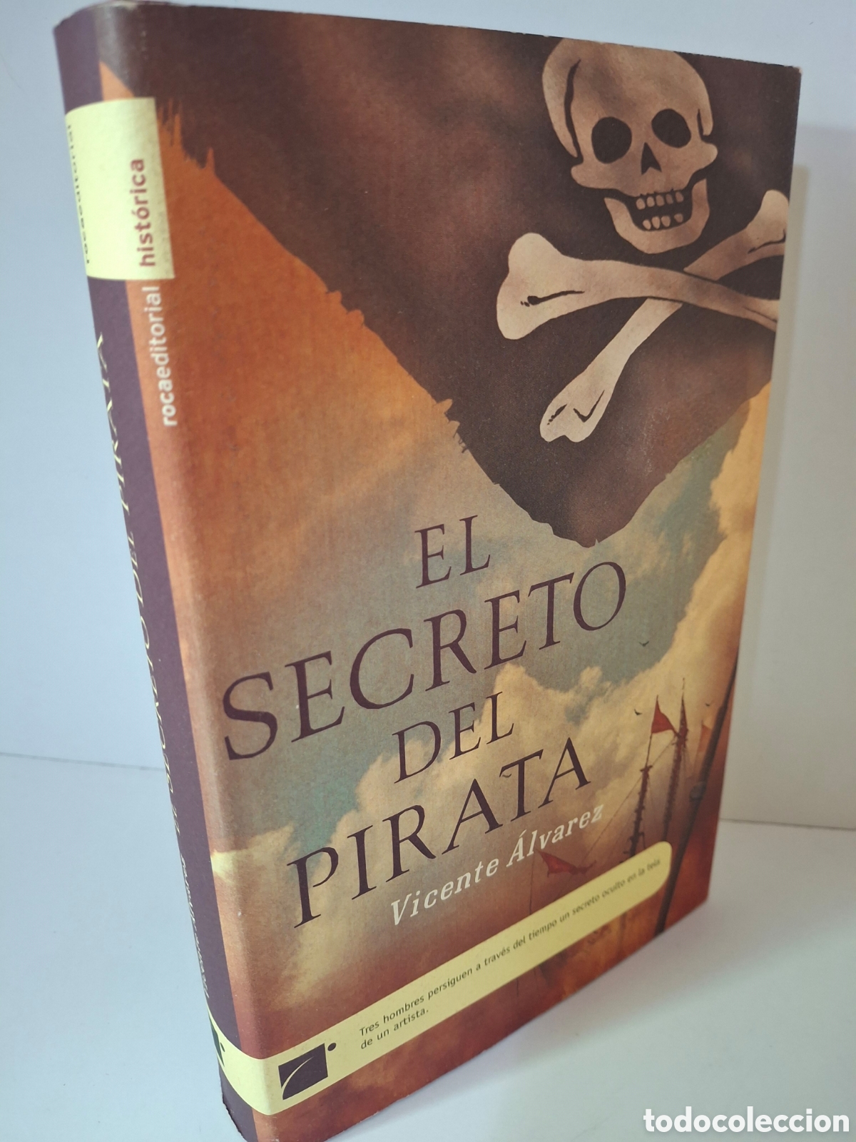 Libros de segunda mano: EL SECRETO DEL PIRATA, VICENTE ALVAREZ, NOVELA HISTORICA, ROCA EDITORIAL, 2005