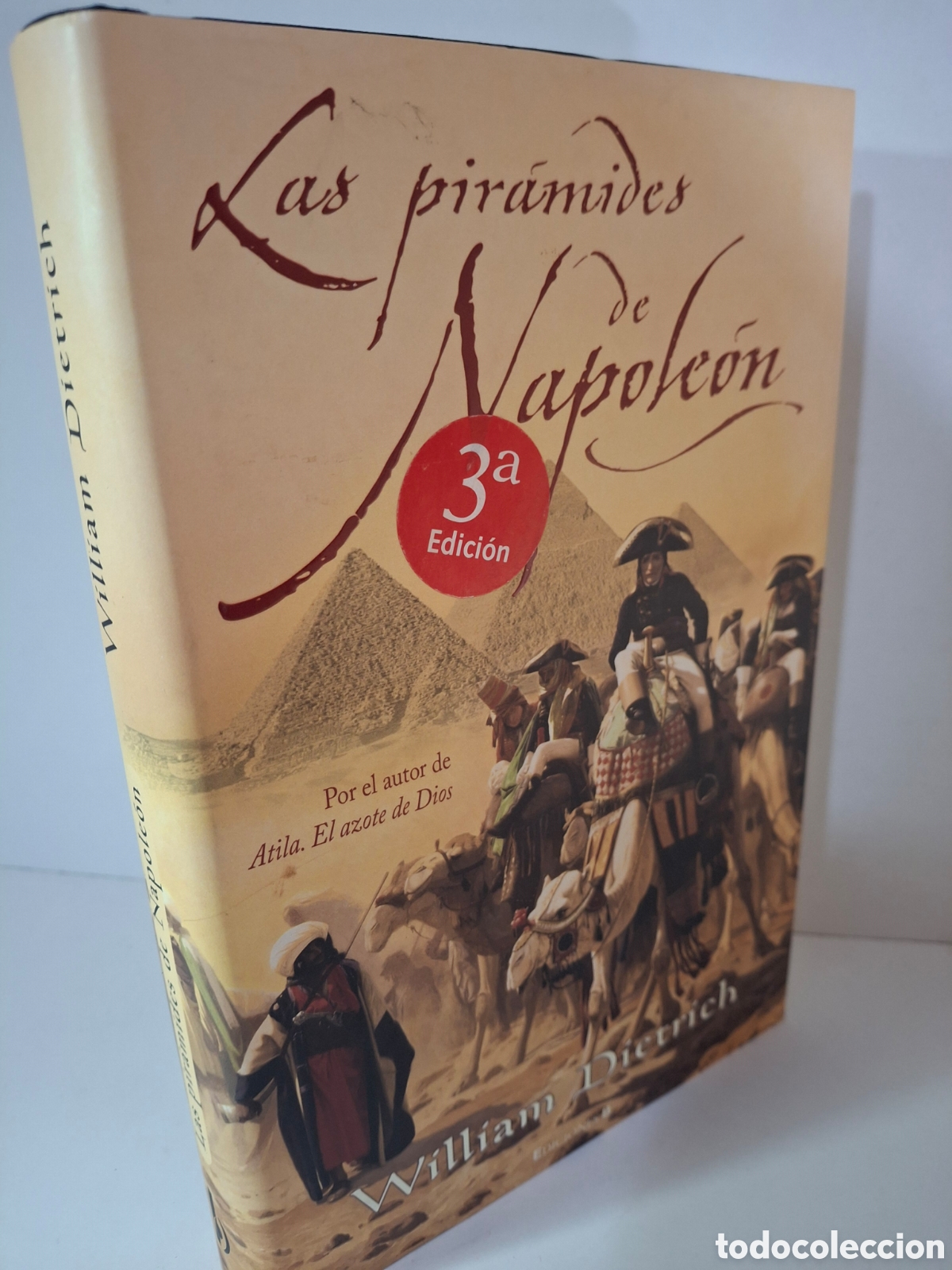 Libros de segunda mano: LAS PIRAMIDES DE NAPOLEON, WILLIAM DIETRICH, NOVELA HISTORICA, EDICIONES B, 2007