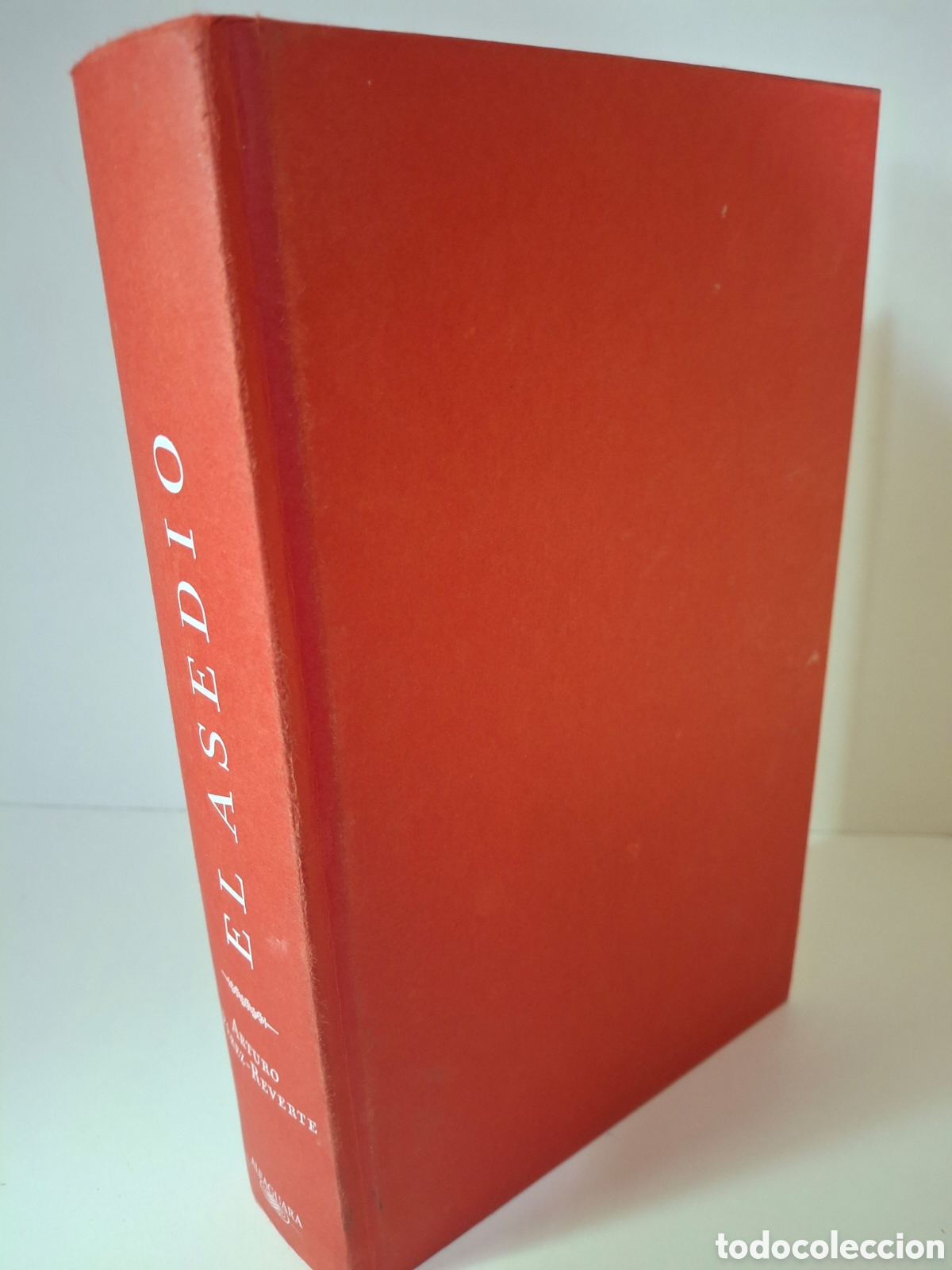Libros de segunda mano: EL ASEDIO, ARTURO PEREZ-REVERTE, ALFAGUARA, 2010
