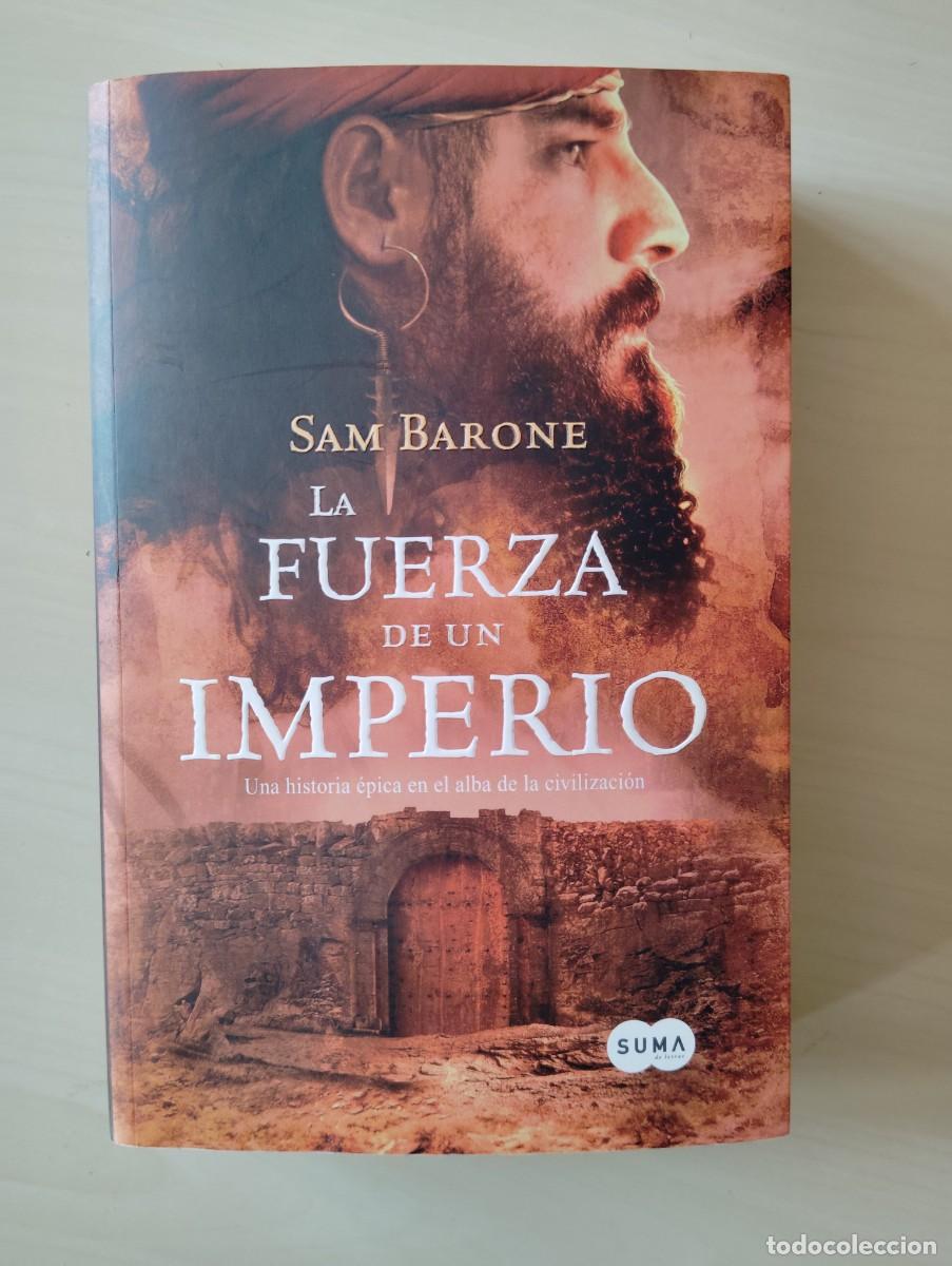 Libros de segunda mano: LA FUERZA DE UN IMPERIO. SAM BARONE