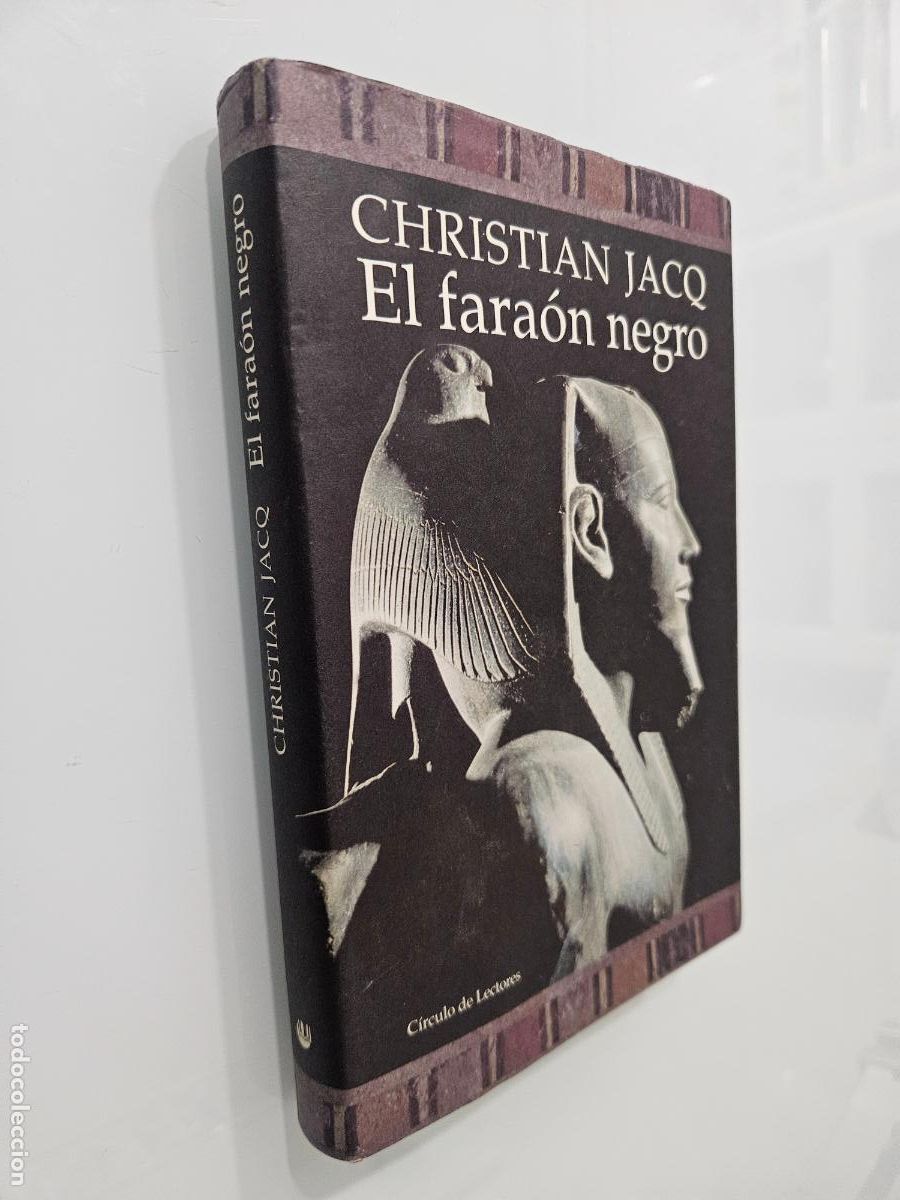 Libros de segunda mano: EL FARAON NEGRO | Christian Jacq | Editorial Circulo de Lectores, 1999