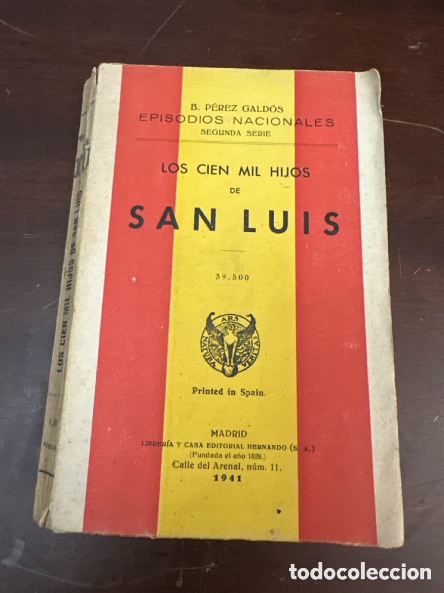 Libros de segunda mano: BENITO P&Eacute;REZ GALD&Oacute;S : EPISODIOS NACIONALES -LOS CIEN MIL HIJOS DE SAN LUIS (HERNANDO, 1941)