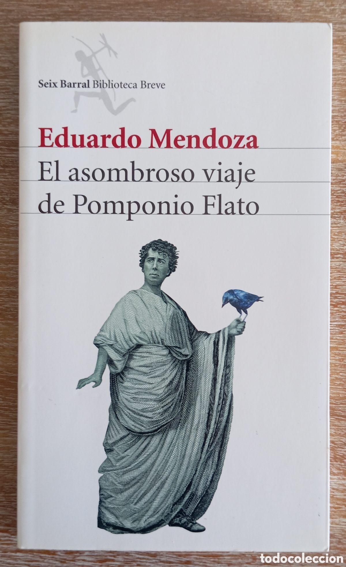 Libros de segunda mano: EL ASOMBROSO VIAJE DE POMPONIO FLATO - EDUARDO MENDOZA