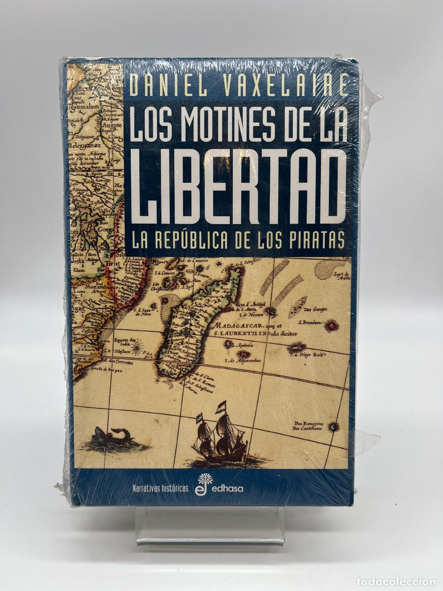 Libros de segunda mano: LOS MOTINES DE LA LIBERTAD - LA REPUBLICA DE LOS PIRATAS de D. Vaxelaire (Ed. Edhasa)