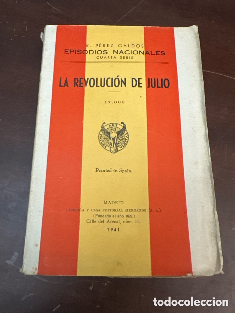 Libros de segunda mano: BENITO P&Eacute;REZ GALD&Oacute;S : EPISODIOS NACIONALES - LA REVOLUCI&Oacute;N DE JULIO (HERNANDO, 1941)