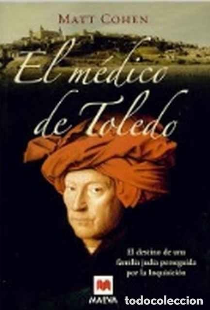 Libros de segunda mano: El m&eacute;dico de Toledo. Matt Cohen