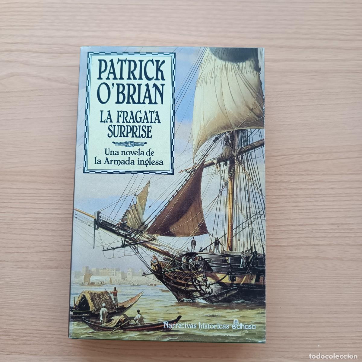 Libros de segunda mano: La fragata Surprise. Una novela de la Armada Inglesa - Patrick O'Brian. Edhasa