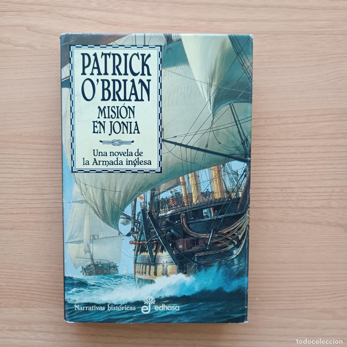 Libros de segunda mano: Misi&oacute;n en Jonia. Una novela de la Armada Inglesa - Patrick O'Brian. Edhasa