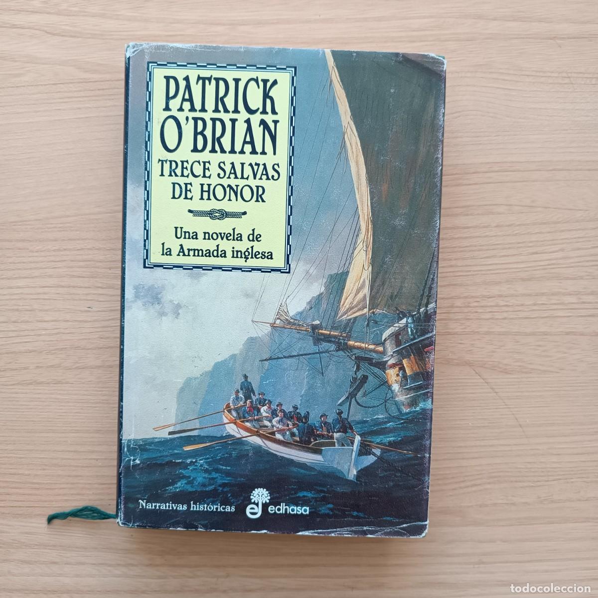 Libros de segunda mano: Trece salvas de honor. Una novela de la Armada Inglesa - Patrick O'Brian. Edhasa