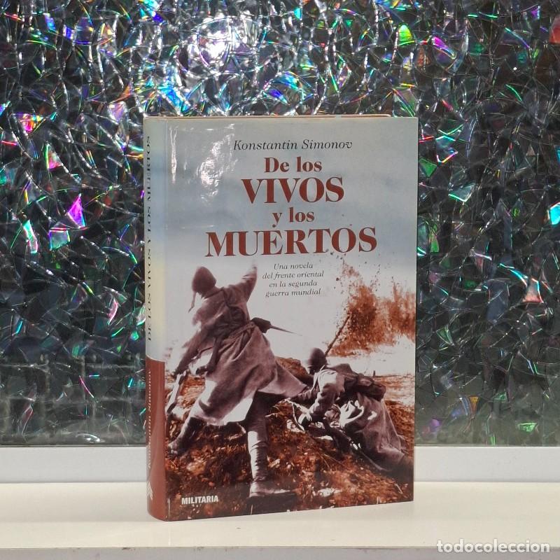 Libros de segunda mano: De los Vivos y los Muertos - Konstantin Simonov - Militaria