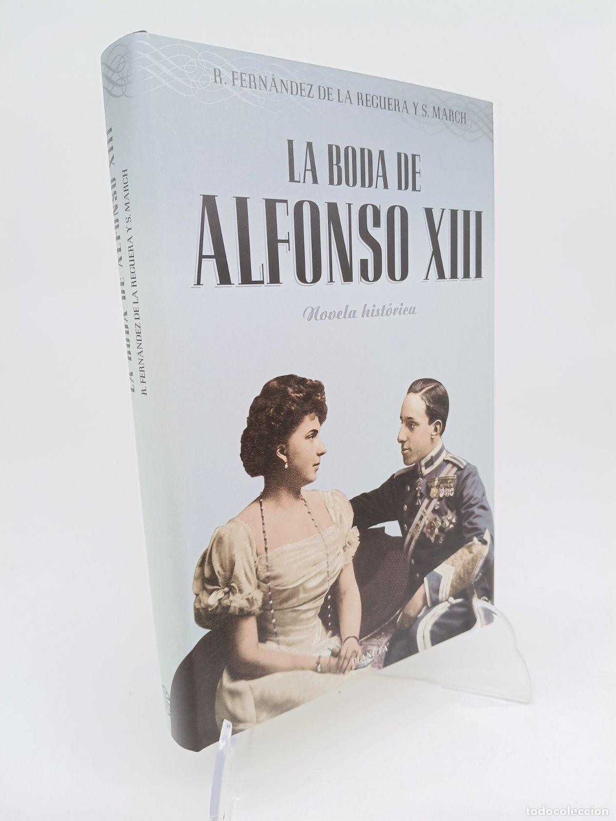 Libros de segunda mano: La boda de Alfonso XIII | Ricardo Fern&aacute;ndez de la Reguera, Susana March | Editorial Planeta | 1998