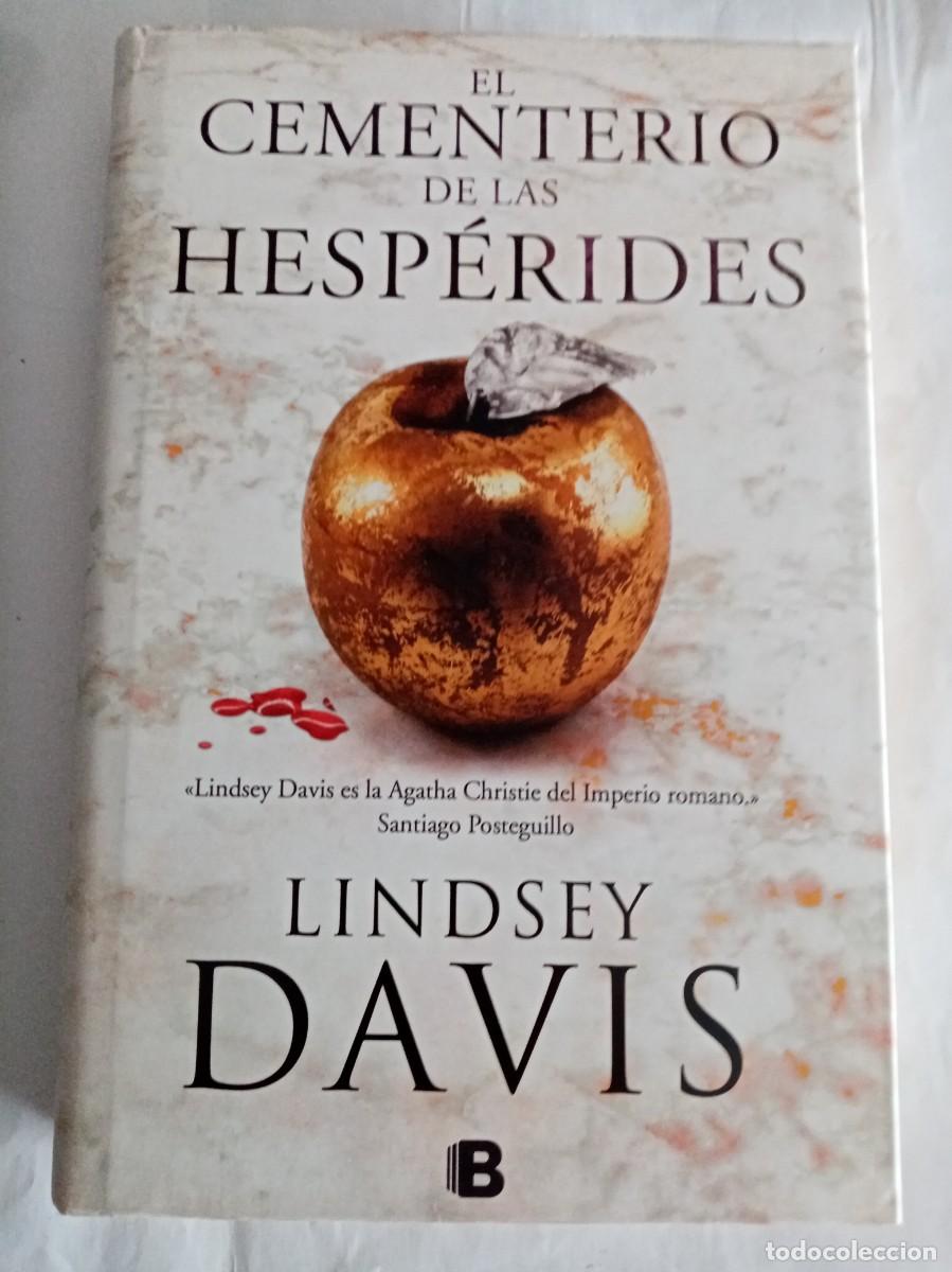 Libros de segunda mano: EL CEMENTERIO DE LAS HESP&Eacute;RIDES. Lindsey Davis ( EDICIONES B )